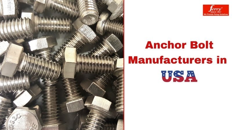 Anchor Bolt Manufacturers in USA